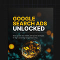 Google Search Ads Unlocked